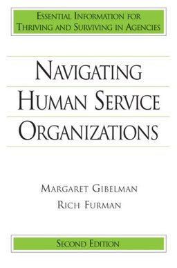Navigating Human Service Organizations 2E 2nd 9781933478173 Front Cover