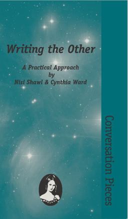 Writing the Other Volume 8 in the Conversation Pieces Series  9781933500003 Front Cover
