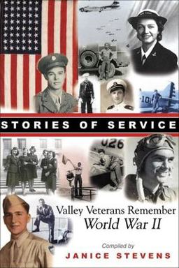 Stories of Service Valley Veterans Remember World War II  9781933502083 Front Cover
