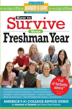 How to Survive Your Freshman Year 4th 9781933512310 Front Cover