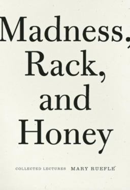 Madness, Rack, and Honey Collected Lectures  9781933517575 Front Cover