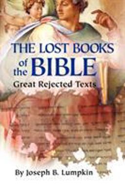 Lost Book of the Bible The Great Rejected Texts  9781933580661 Front Cover