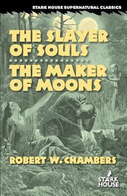 The Slayer of Souls / the Maker of Moons
