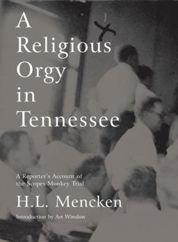 Religious Orgy in Tennessee A Reporter's Account of the Scopes Monkey Trial  9781933633176 Front Cover