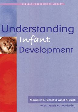 Understanding Infant Development Understanding Infant Development