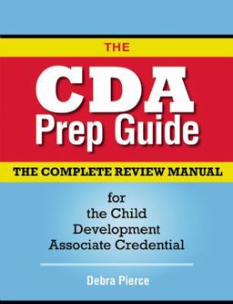 CDA Prep Guide The Complete Review Manual for the Child Development Associate Credential  9781933653587 Front Cover