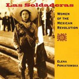 Las Soldaderas Women of the Mexican Revolution  9781933693040 Front Cover