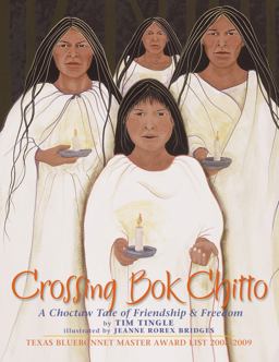Crossing Bok Chitto A Choctaw Tale of Friendship and Freedom  9781933693200 Front Cover