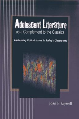 Adolescent Literature As a Complement to the Classics