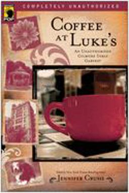 Coffee at Luke's An Unauthorized Gilmore Girls Gabfest  9781933771175 Front Cover