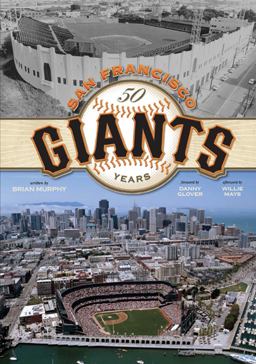 San Francisco Giants 50 Years  9781933784526 Front Cover