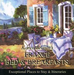 France B and B 2010 Bed and Breakfasts and Itineraries 2009  9781933810713 Front Cover