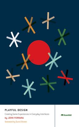 Playful Design Creating Game Experiences in Everyday Interfaces  9781933820149 Front Cover