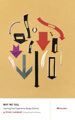 Why We Fail Learning from Experience Design Failures  9781933820170 Front Cover