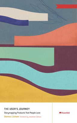 User's Journey Storymapping Products That People Love  9781933820316 Front Cover