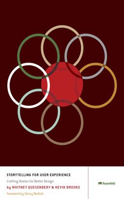 Storytelling for User Experience Crafting Stories for Better Design  9781933820477 Front Cover