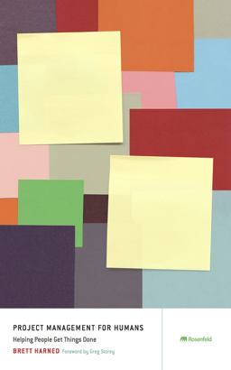 Project Management for Humans Helping People Get Things Done  9781933820514 Front Cover