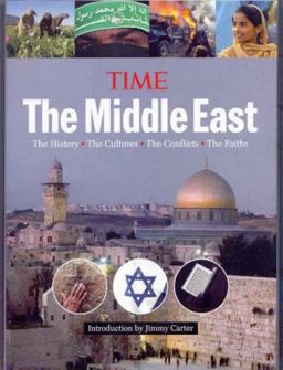 Middle East The History, the Cultures, the Conflicts, the Faiths  9781933821054 Front Cover