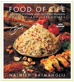 Food of Life -- 25th Anniversary Edition Ancient Persian and Modern Iranian Cooking and Ceremonies 4th 9781933823478 Front Cover