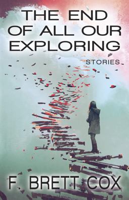 The End of All Our Exploring