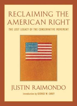 Reclaiming the American Right The Lost Legacy of the Conservative Movement 2nd 9781933859606 Front Cover