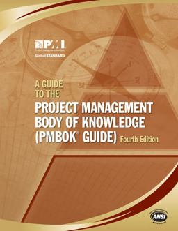 Guide to the Project Management Body of Knowledge (PMBOK Guide) 4th 9781933890517 Front Cover
