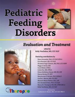 Pediatric Feeding Disorders Evaluation and Treatment  9781933940199 Front Cover