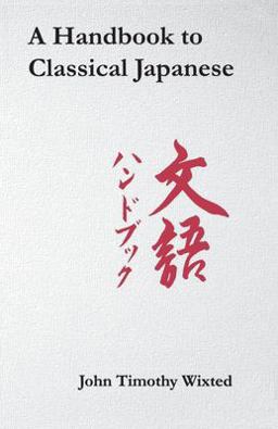 Handbook to Classical Japanese  9781933947341 Front Cover