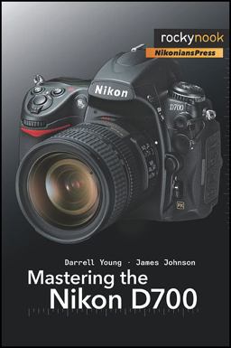 Mastering the Nikon D700  9781933952239 Front Cover
