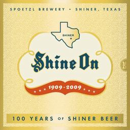 Shine On, 1909-2009 100 Years of Shiner Beer 2008 9781933979205 Front Cover