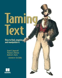 Taming Text How to Find, Organize, and Manipulate It  9781933988382 Front Cover