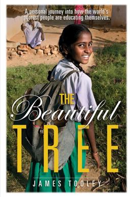 Beautiful Tree A Personal Journey into How the World's Poorest People Are Educating Themselves  9781933995922 Front Cover