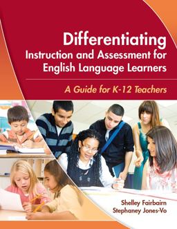 Differentiating Instruction and Assessment for English Language Learners A Guide for K - 12 Teachers  9781934000021 Front Cover