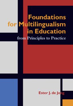 Foundations for Multilingualism in Education From Principles to Practice  9781934000069 Front Cover