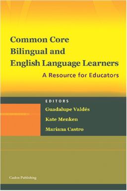 Common Core, Bilingual and English Language Learners A Resource for Educators  9781934000175 Front Cover