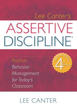 Assertive Discipline Positive Behavior Management for Today's Classroom 4th 9781934009154 Front Cover