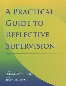 Practical Guide to Reflective Supervision  9781934019368 Front Cover