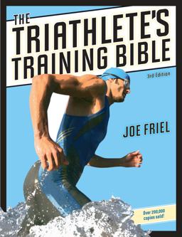 Triathlete's Training Bible 3rd 9781934030196 Front Cover