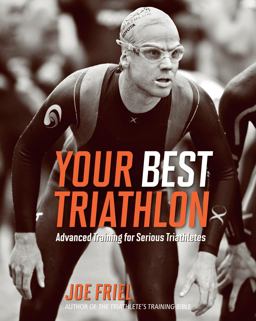 Your Best Triathlon Advanced Training for Serious Triathletes  9781934030622 Front Cover
