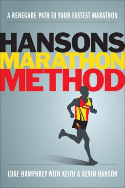 Hansons Marathon Method A Renegade Path to Your Fastest Marathon  9781934030851 Front Cover