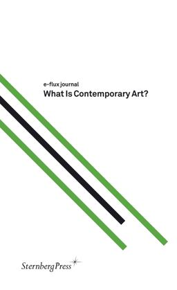 What Is Contemporary Art?  9781934105108 Front Cover