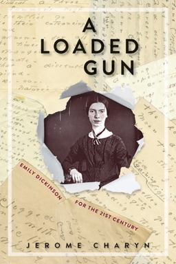 Loaded Gun Emily Dickinson for the 21st Century  9781934137987 Front Cover