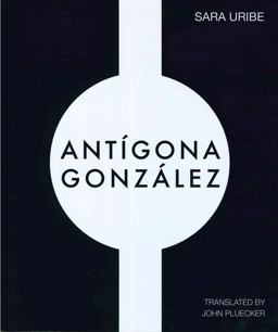 Antigona Gonzalez  9781934254646 Front Cover