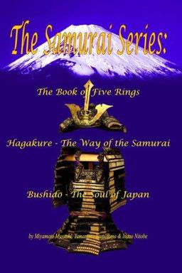 Samurai Series The Book of Five Rings, Hagakure -the Way of the Samurai and Bushido - the Soul of Japan  9781934255018 Front Cover