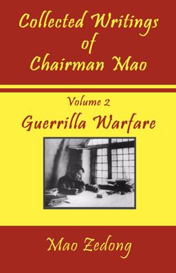 Collected Writings of Chairman Mao - Volume 2 - Guerrilla Warfare