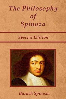 The Philosophy of Spinoza - Special Edition