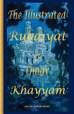 The Illustrated Rubaiyat of Omar Khayyam