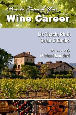 How to Launch Your Wine Career  9781934259061 Front Cover
