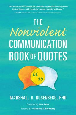 The Nonviolent Communication Book of Quotes The Nonviolent Communication Book of Quotes