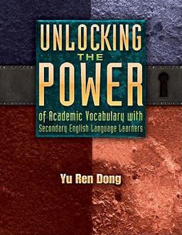 Unlocking the Power of Academic Vocabulary with Secondary English Language Learners  9781934338933 Front Cover